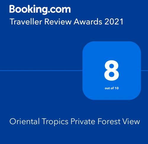 Oriental Tropics Private Forest View