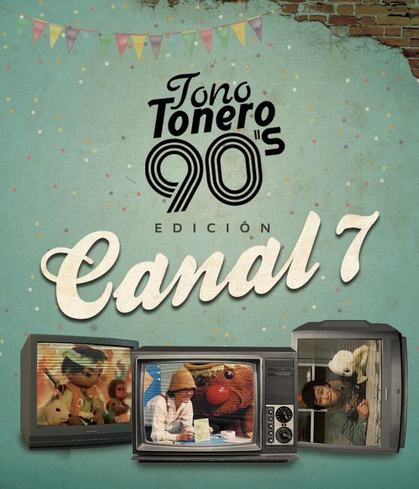 Tono Tonero 90s - Edición Canal 7