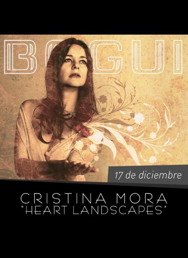 Cristina Mora - Heart Landscapes