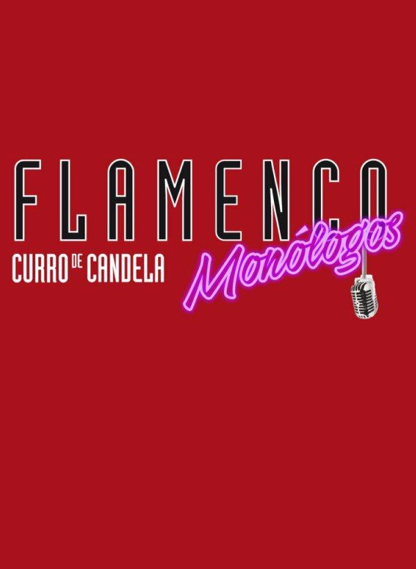 Flamenco y Monólogos - Curro de Candela
