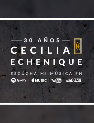Cecilia Echenique - Concierto #30años