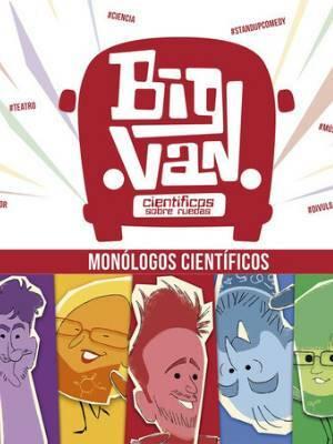 Big Van - Monólogos científicos, en Valencia