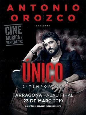 Antonio Orozco - Único 2019, en Tarragona 23/03