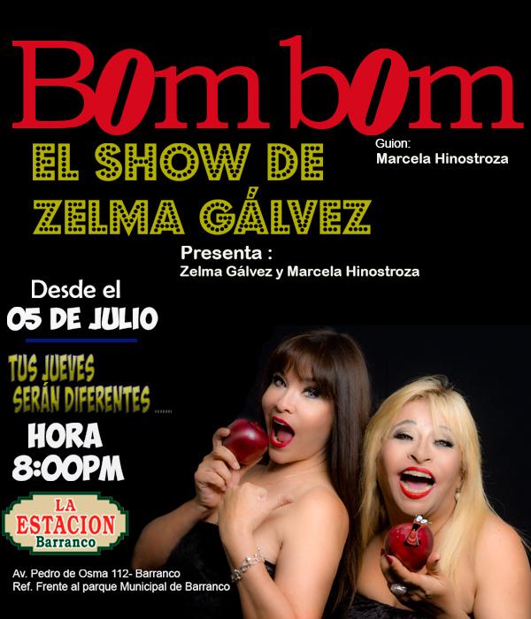El show de Zelma Gálvez - Bom Bom