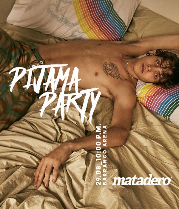 Matadero - Pijama Party!