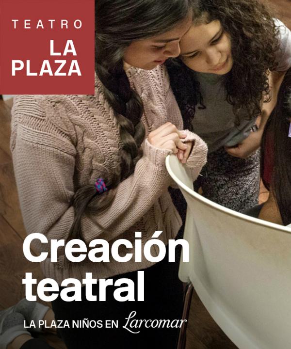 Creación Teatral para adolescentes - Talleres La Plaza