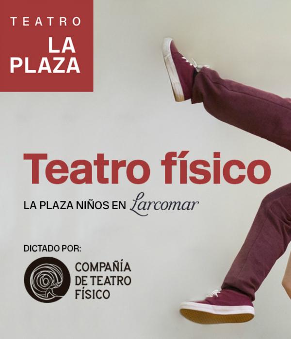 Teatro físico para adolescentes  - Talleres La Plaza