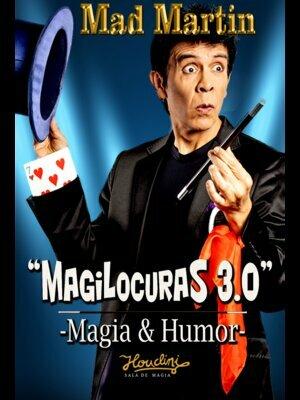 MagiLocuras 3.0 - "El Show lo eliges Tú!" Magia & Humor para Todos!