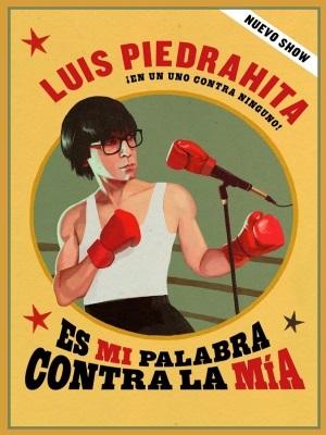 Luis Piedrahita - Es mi palabra contra la mía, en Madrid