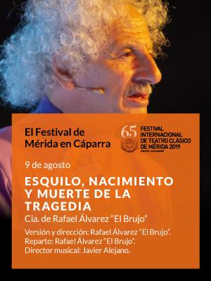 Esquilo, nacimiento y muerte... - 65º Festival de Mérida en Cáparra