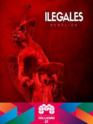 Ilegales - 21º Festival Mil·lenni