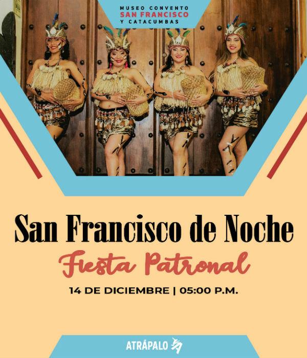 San Francisco de Noche: Fiesta Patronal