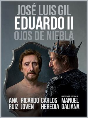 Eduardo II, ojos de niebla, con Jose Luís Gil