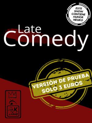Late Comedy Especial "En Pruebas"