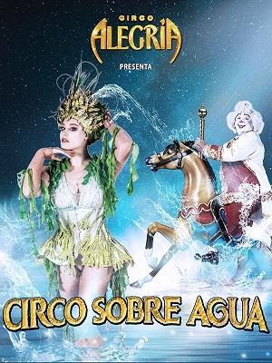 Circo Alegría - Circo sobre agua 2, en Albacete