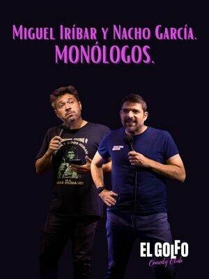 Miguel IrÍbar y Nacho García. Monólogos.