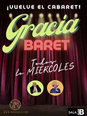 GraciaBaret, ¡Vuelve el cabaret! Magia BCN 