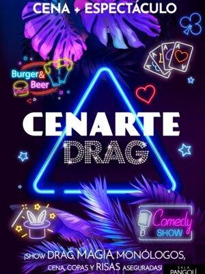 Cenarte Drag - Cena + Espectáculo, magia, monólogos y mucho más