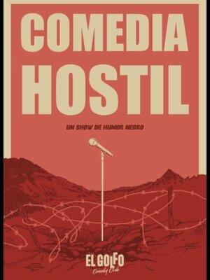 COMEDIA HOSTIL. Un Show de Humor Negro.