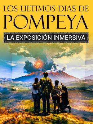 Los Últimos Días de Pompeya, La Exposición Inmersiva