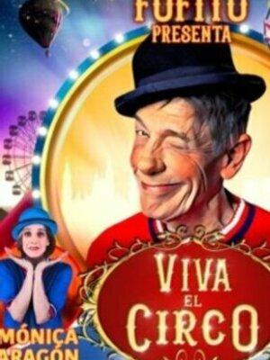 Fofito presenta: Viva el circo Valencia