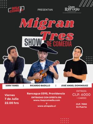 Migran Tres - Show de Comedia