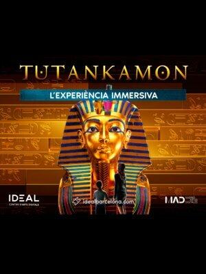Ideal Barcelona - Tutankamon, la experiencia inmersiva