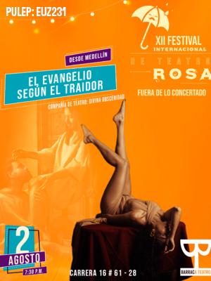 El Evangelio Según El Traidor - Festival de Teatro Rosa 2023