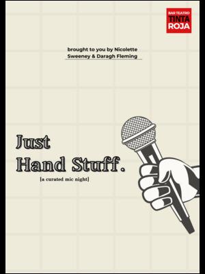 Just hand stuff - open mic selecto