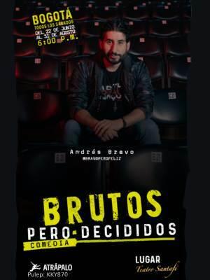 Brutos pero decididos - Andrés Bravo